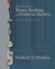 The Economics Of Money, Banking and Financial Markets, 8th Edition  Myeconlab  Ebook 1-Semester Student Access Kit