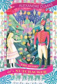 The Story of a Nutcracker (Vintage Children&#039;s Classics) by Dumas, Alexandre - 2018-11-15