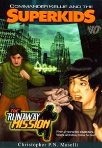 Commander Kellie and the Superkids Vol. 10: The Runaway Mission