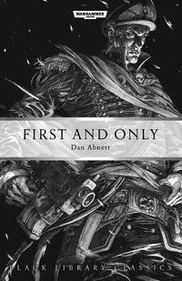 First and Only (1) (Black Library Classics)