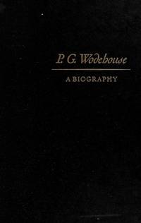 P.G.Wodehouse: A Biography by DONALDSON, Frances - 1982-01-01