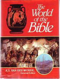 The World of the Bible (Bible Handbook, Vol. 1)  by A. S. Van Der Woude