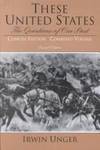 THESE UNITED STATES: THE QUESTIONS OF OUR PAST CONCISE EDITION COMBINED VOLUME