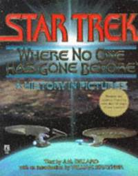 Star Trek: Where No One Has Gone Before (A History in Pictures)