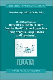 IUTAM SYMPOSIUM ON INTEGRATED MODELING OF FULLY COUPLED FLUID STRUCTURE INTERACTIONS USING...