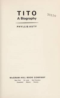 Tito: a biography by Auty, Phyllis - 1970