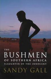 The Bushmen of Southern Africa. Slaughter of the Innocent
