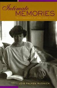 Intimate Memories: The Autobiography of Mabel Dodge Luhan by Lois Palken (edited by) Rudnick - Paperback - Signed - 1999 - from Book Grove (SKU: 016816)
