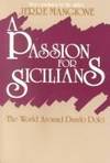 A Passion for Sicilians by Jerre Mangione - Paperback - 1985-01-01 - from Ergodebooks (SKU: SONG0887386067)