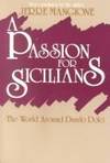 A Passion for Sicilians: World Around Danilo Dolci by Mangione, Jerre