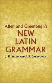Allen and Greenough's New Latin Grammar