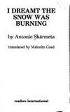 I Dreamt the Snow Was Burning; Translated by Malcolm Coad