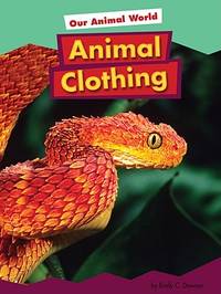 Animal Clothing (Amicus Readers Level 1: Our Animal World)