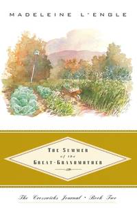 The Summer of the Great-Grandmother (Crosswicks Journal, Book 2)