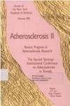 Atherosclerosis II: Recent progress in atherosclerosis research :the Second Saratoga International Conference on Atherosclerosis in Towada (Annals of the New York Academy of Sciences)