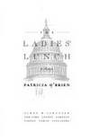 Ladies Lunch by O&#39;Brien, Patricia - 1994-08-01