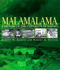 Malamalama A History of the University of Hawai'i