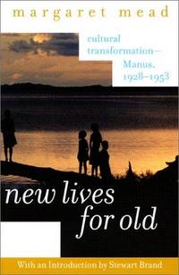 New Lives For Old - Cultural Transformations - Manus 1928-1953