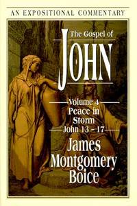 The Gospel of John: Peace in Storm, John 13-17