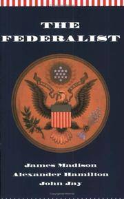 The Federalist or, the New Constitution