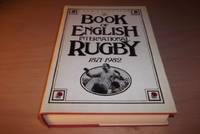 The Book of English International Rugby 1871-1982