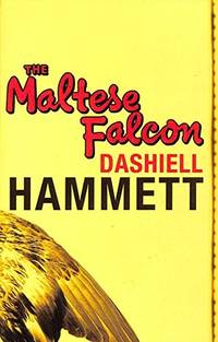 The Maltese Falcon by Dashiell Hammett - 2005-01-01