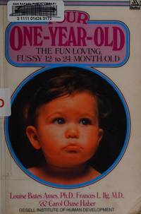Your One-Year-Old : The Fun-Loving, Fussy 12- to 24-Month-Old