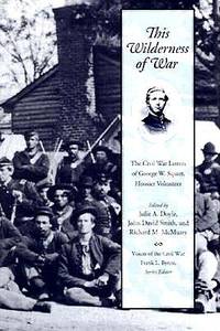 This Wilderness Of War: Civil War Letters (Voices of the Civil War) Doyle, Julie A.; Smith PhD,...
