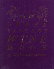 The New Great Vintage Wine Book by Michael Broadbent; J. M. 