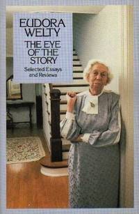 Eye of the Story: Selected Essays and Reviews