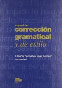 Manual de Correccion Gramatical y de Estilo (Spanish Edition)