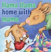 Llama Llama Home with Mama by Anna Dewdney - 2011