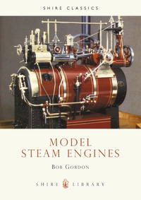 Model Steam Engines (Shire Library)