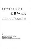 Letters of E B White (Harper Colophon Books) 