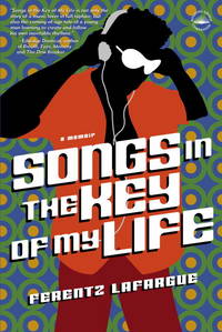 Songs in the Key of My Life A Memoir