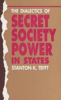 The Dialectics of Secret Society Power in States