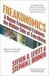 Freakonomics: A Rogue Economist Explores the Hidden Side of Everything by Levitt, Steven; Dubner, Stephen J