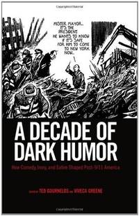 A Decade of Dark Humor: How Comedy, Irony, and Satire Shaped Post-9 11 America