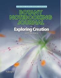 Exploring Creation with Botany, Notebooking Journal (Young Explorer (Apologia Educational...