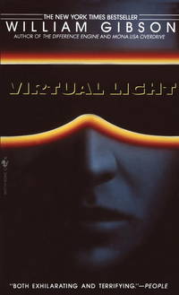 Virtual Light (Bridge Trilogy) de William Gibson - July 1994