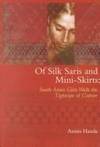 Of Silk Saris & Mini-Skirts South Asian