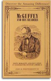 McGuffey and His Readers : Piety, Morality, and Education in Nineteenth-century America