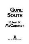 Gone South by Robert McCammon - 1992