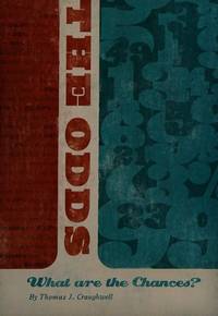 The ODDS - What are the Chances? by Thomas J. Craughwell - 2009-01-01