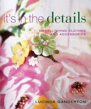 It's in the Details : Embellishing Clothes and Accessories