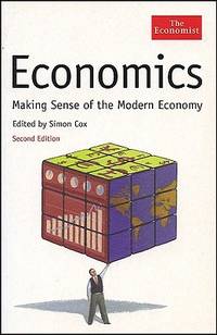 Economics: Making Sense of the Modern Economy