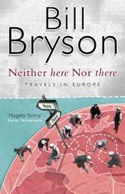 image of Neither Here Nor There: Travels in Europe