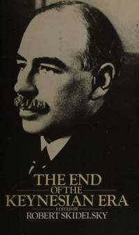 cover of The End of the Keynesian Era (Keynesian studies)