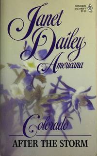 After The Storm (Americana, Colorado #6) by Janet Dailey - 1988-03-01