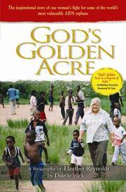 God's Golden Acre: The Inspirational Story of One Woman's Fight for Some of the...